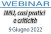 09/06/2022 Webinar Formativo: IMU, casi pratici e criticità