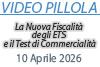 Videopillola: La Nuova Fiscalità degli ETS e il Test di Commercialità