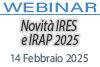 14/02/2025 Webinar Formativo - Novità IRES e IRAP 2025